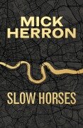 Slow Horses - Mick Herron