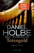 Totengold - Daniel Holbe, Ben Tomasson