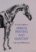 Animal Painting and Anatomy - Pedro Calderon De La Barca, W Frank Calderon