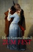 Herz-Sammelband zum Fest - Jane Austen, Charles Dickens, Eugenie Marlitt, Stendhal, Johann Wolfgang von Goethe