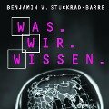 Was.Wir.Wissen. - Benjamin von Stuckrad-Barre