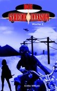 Die geheime Invasion - Ann Crocker, Dagmar Finger, Ann K. Bishop, Sabina S. Schneider