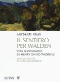 Cover-Bild zum Titel 'Il sentiero per Walden. Vita improbabile di Henry David Thoreau' von 'Michael Sims'