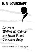 Letters to Wilfred B. Talman and Helen V. and Genevieve Sully - H. P. Lovecraft