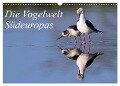 Die Vogelwelt Südeuropas (Wandkalender 2024 DIN A3 quer), CALVENDO Monatskalender - Benny Trapp
