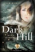 Dark Hill. Im Herzen der Anderswelt - Lea McMoon