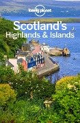 Lonely Planet Scotland's Highlands & Islands - Lonely Planet Lonely Planet