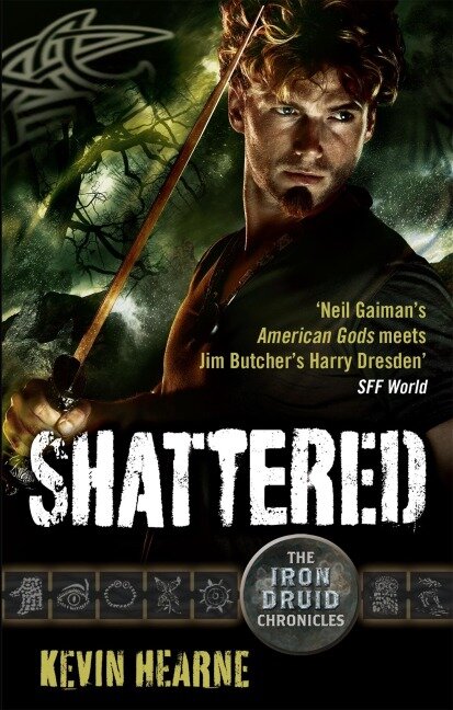 Shattered - Kevin Hearne
