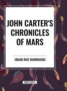 Cover-Bild zum Titel 'John Carter's Chronicles of Mars' von 'Edgar Rice Burroughs'