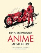 Cover-Bild zum Titel 'The Ghibliotheque Anime Movie Guide' von 'Jake Cunningham, Michael Leader'