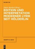 Edition und Interpretation moderner Lyrik seit Hölderlin - 