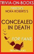 Cover-Bild zum Titel 'Concealed in Death by J.D. Robb (Trivia-On-Book)' von 'Trivion Books'