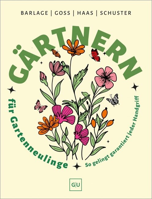 Gärtnern für Gartenneulinge - Andreas Barlage, Thomas Schuster, Brigitte Goss, Hansjörg Haas