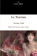 La Traviata - Giuseppe Verdi, Francesco Maria Piave
