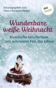 Cover-Bild zum Titel 'Wunderbare weiße Weihnacht' von 'Hans Christian Meiser'