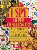 I Spy Super Challenger: A Book of Picture Riddles - Jean Marzollo