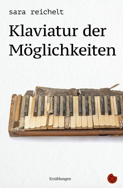 Klaviatur der Möglichkeiten - Sara Reichelt
