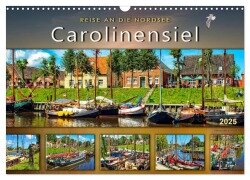 Reise an die Nordsee - Carolinensiel (Wandkalender 2025 DIN A3 quer), CALVENDO Monatskalender - Peter Roder