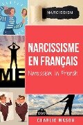 Narcissisme En français/Narcissism In French - Charlie Mason