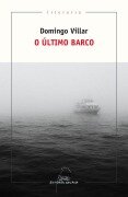 Cover-Bild zum Titel 'O último barco' von 'Domingo Villar'