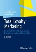 Cover-Bild zum Titel 'Total Loyalty Marketing' von 'Gerhard Fuchs, Anne M. Schüller'