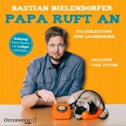 Papa ruft an - Bastian Bielendorfer