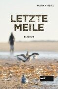Cover-Bild zum Titel 'Letzte Meile' von 'Maria Knissel'