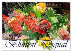 Blumen - Digital (Wandkalender 2025 DIN A2 quer), CALVENDO Monatskalender - wgVoigt wgVoigt