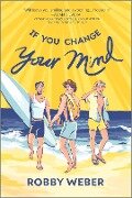 If You Change Your Mind - Robby Weber