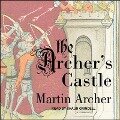 The Archer's Castle Lib/E - Martin Archer
