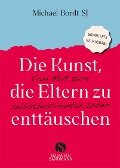 Cover-Bild zum Titel 'Die Kunst, die Eltern zu enttäuschen' von 'Michael Bordt Sj'