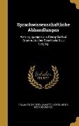 Sprachwissenschaftliche Abhandlungen - Georg Curtius
