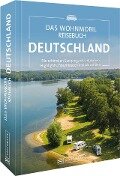 Das Wohnmobil Reisebuch Deutschland - Michael Moll, Eva Becker