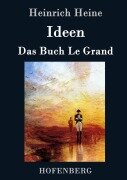 Cover-Bild zum Titel 'Ideen. Das Buch Le Grand' von 'Heinrich Heine'