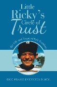 Little Ricky's Circle of Trust - Eric Franz Evenhuis D. Min.