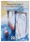 Expressive Malerei von Stefanie Rogge (Wandkalender 2024 DIN A2 hoch), CALVENDO Monatskalender - Stefanie Rogge