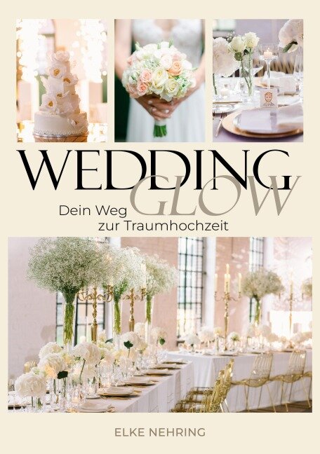 WEDDING GLOW - Elke Nehring