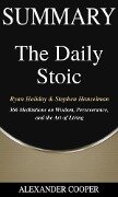 Summary of The Daily Stoic - Alexander Cooper
