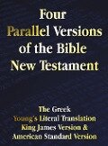Four Parallel Versions of the Bible New Testament - 