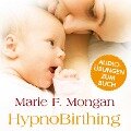 Audio-Download zum Buch "HypnoBirthing" - Marie F. Mongan, Steven Halpern