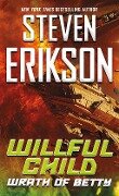Cover-Bild zum Titel 'Willful Child: Wrath of Betty' von 'Steven Erikson'