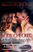 Body Checked (After the Buzzer) - Melody Heck Gatto