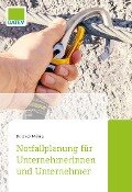 Notfallplanung für Unternehmerinnen und Unternehmer - Ulrich Möhrle