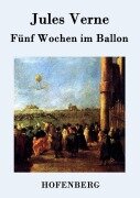 Fünf Wochen im Ballon - Jules Verne