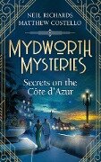 Mydworth Mysteries - Secrets on the Cote d'Azur - Matthew Costello, Neil Richards