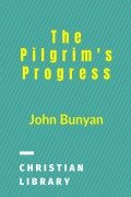 The Pilgrim's Progress - John Bunyan