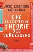 Eine allgemeine Theorie des Vergessens - José Eduardo Agualusa