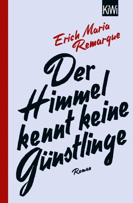 Der Himmel kennt keine Günstlinge - E. M. Remarque