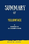 Summary of Yellowface by R. F. Kuang - Willie M. Joseph