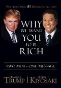 Why We Want You to Be Rich - Donald J Trump, Robert T Kiyosaki
